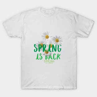 Spring is Back T-Shirts T-Shirt